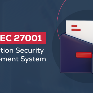 ISO/IEC 27001- Information Security Management System